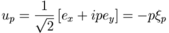 u_p = \frac{1}{\sqrt{2}}\left[e_x+i p e_y\right]=-p\xi_p