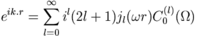 e^{i k.r}=\sum_{l=0}^{\infty}i^l(2l+1)j_l(\omega r) C_0^{(l)}(\Omega)