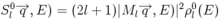 S_l^0\overrightarrow{q}, E) = (2l + 1)|M_l\overrightarrow{q}, E)|^2\rho^0_l (E)