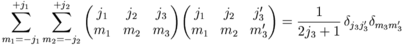 \sum_{m_1=-j_1}^{+j_1}\sum_{m_2=-j_2}^{+j_2}\begin{pmatrix}j_1 & j_2 & j_3\\ m_1 & m_2 & m_3\end{pmatrix}\begin{pmatrix}j_1 & j_2 & j_3'\\ m_1 & m_2 & m_3'\end{pmatrix}=\frac{1}{2j_3+1}\,\delta_{j_3j_3'}\delta_{m_3m_3'}